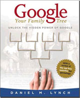 Google Your Family Tree - Award Winning Book for Genealogy